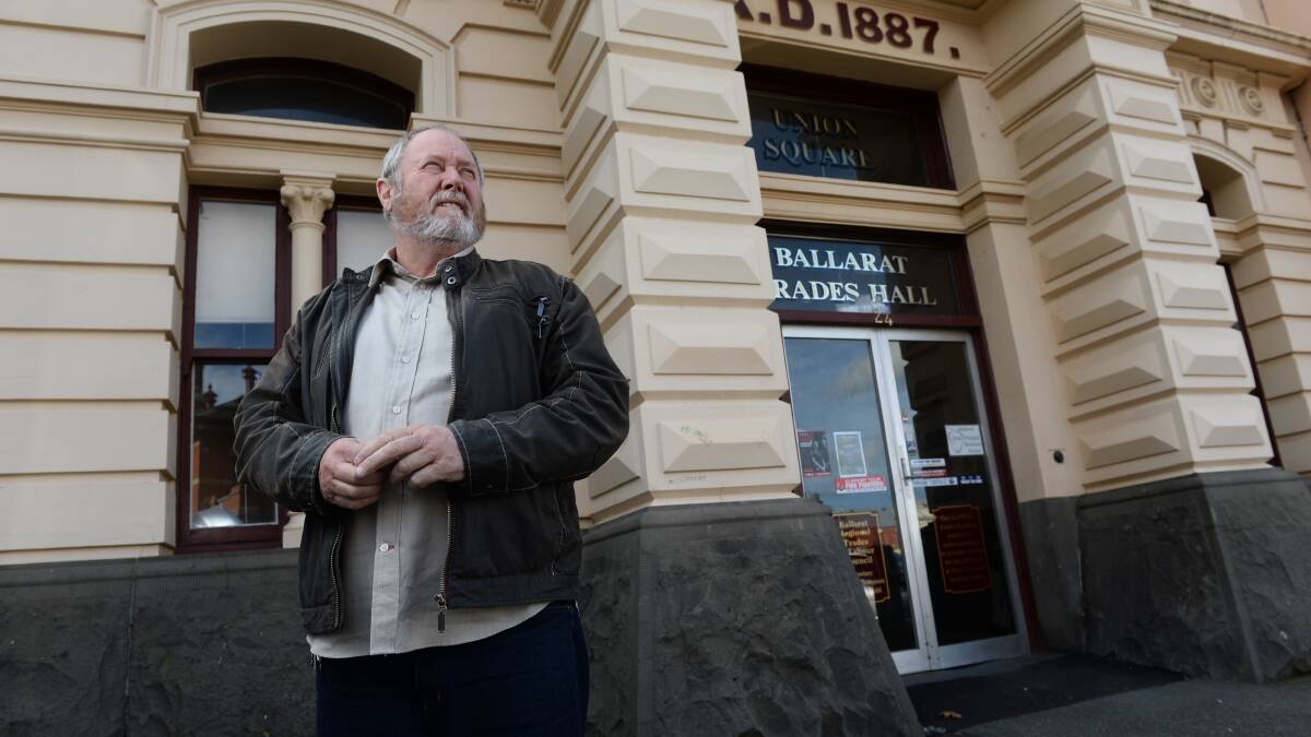 Ballarat Trades Hall secretary Paul Clempson said Ballarat workers need to show leaders they are still angry about the Federal Budget