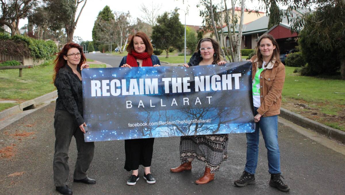 WALKING TALL: The Ballarat Reclaim the night working group Kate Drury, Cat Farrah, Siobhan Fearon, and Lauren Hustwaite are calling on the community to get involved in the march.