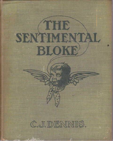 Much loved: John Garibaldi Roberts provided the funds for C.J. Dennis to write his famous verse-book The Sentimental Bloke.