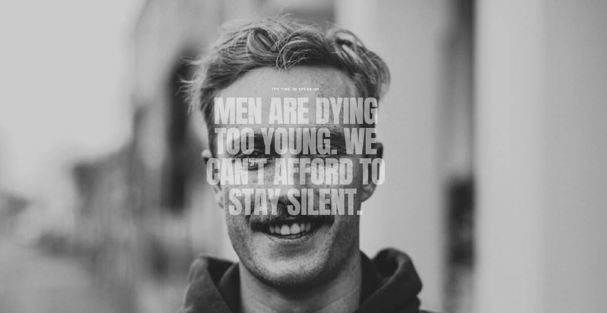 "Men are dying too young. We can't afford to stay silent." Picture: Movember 